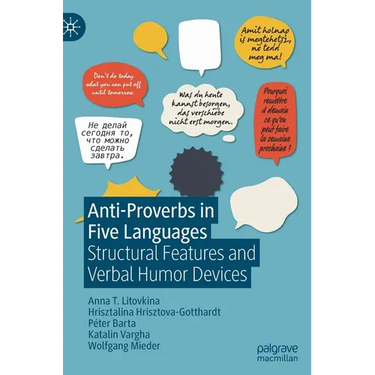 Anti-Proverbs in Five Languages: Structural Features and Verbal Humor Devices