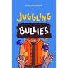 Juggling Bullies
