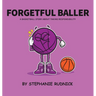 Forgetful Baller: A Basketball Story About Taking Responsibility