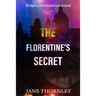 The Florentine's Secret: Historical Mystery Thriller