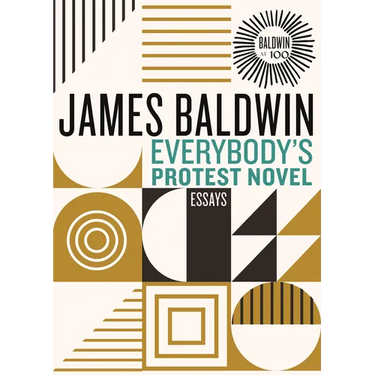 Everybody's Protest Novel: Essays
