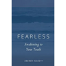 Fearless: Awakening to Your Truth