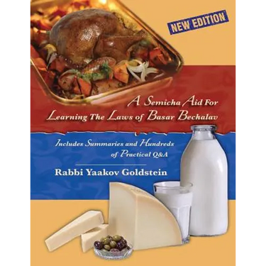 A Semicha Aid For Learning The Laws of Basar Bechalav-New Edition