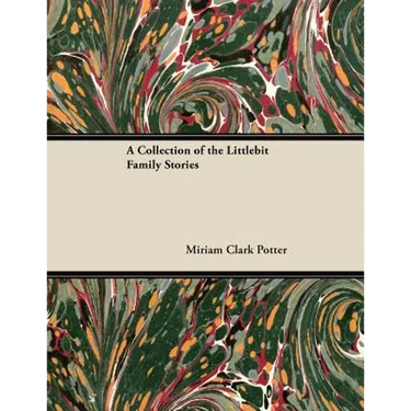 A Collection of the Littlebit Family Stories