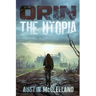 Orin: The Utopia