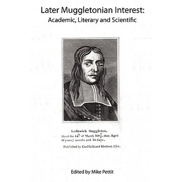 Later Muggletonian Interest: Academic, Literary and Scientific