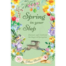 Spring in Your Step: Discover and Celebrate the Magic of Springtime