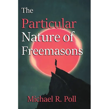 The Particular Nature of Freemasonry