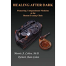 Healing After Dark: Pioneering Compassionate Medicine at the Boston Evening Clinic