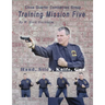 Training Mission Five