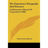 The Expository Paragraph And Sentence: An Elementary Manual Of Composition (1898)