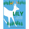 Lily: The Only White Deer in the Forest