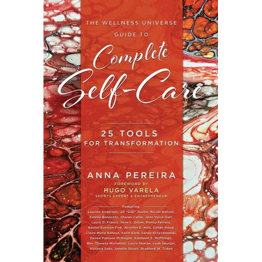 The Wellness Universe Guide to Complete Self-Care: 25 Tools for Transformation