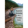 Boyhood Memories of a Cariboo Town: Lillooet Stories