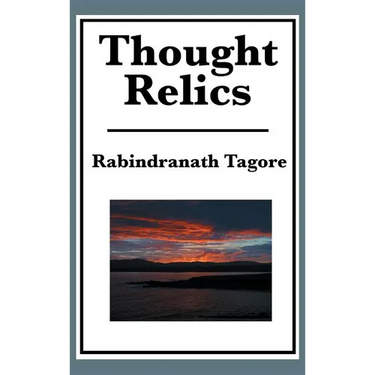 Thought Relics: Reflections on Life and the Inner World