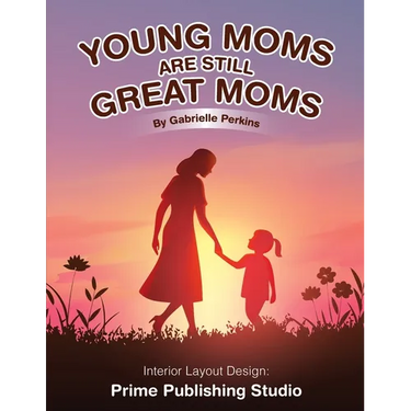 Young Moms Are Still Great Moms