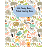 Kids Coloring Books Animal Coloring Book: For Kids