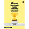 Win Your First Year in Teacher Leadership: A Toolkit for Team Leaders and Department Chairs
