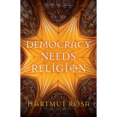 Democracy Needs Religion