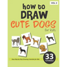 How to Draw Cute Dogs for Kids - Volume 2