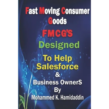 Fmcg: Designed to Help Salesforce & Customer Development Mangers as well as Business Owners