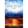 One Fear: An Exciting Story with Important Evidence