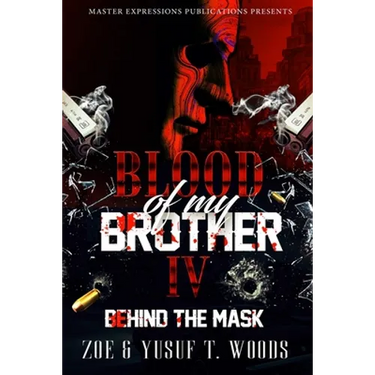 Blood of My Brother IV: Behind The Mask