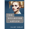 The Dollhouse Asylum