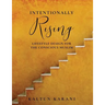 Intentionally Rising: Lifestyle Design for the Conscious Muslim
