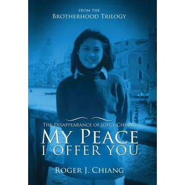My Peace I Offer You: The Disappearance of Joyce Chiang