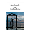 Sane Sex Life And Sane Sex Living