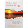 Dimes from Heaven Trilogy: Dimes from Heaven, More Dimes from Heaven, Once Upon a Dime