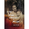 Like a Fish Denied a River