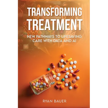 Transforming Treatment: New Pathways to Lifesaving Care with Data and AI