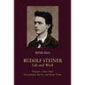 Rudolf Steiner, Life and Work: 1861-1890: Childhood, Youth, and Study Years Volume 1