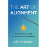 The Art of Alignment: A Practical Guide to Inclusive Leadership