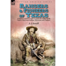 Rangers and Pioneers of Texas: a History and Personal Account of Conflict with Native-American Indians, Mexicans and Outlaws