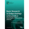 Basic Research in Endocrinology: A Modern Strategy for the Development and Technologies of Personalized Medicine