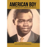American Boy: A Life Inspired by American Ideals