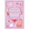 Naughty Dessert Volume One: A collection of steamy, feel-good romances