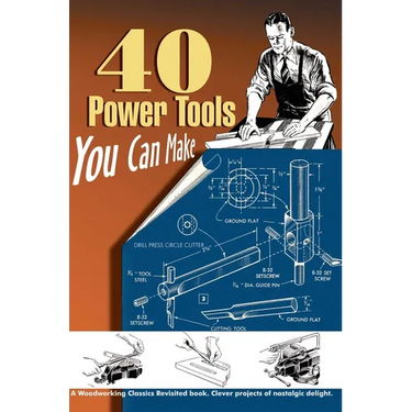 40 Power Tools You Can Make