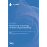 Processing Technology of Brittle Crystal Materials