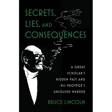 Secrets, Lies, and Consequences: A Great Scholar's Hidden Past and His Protégé's Unsolved Murder