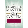 The Complete Master Key System: Using the Classic Work to Discover Prosperity, Joy, and Fulfillment