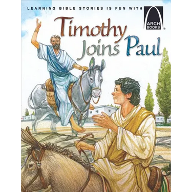 Timothy Joins Paul - Arch Books