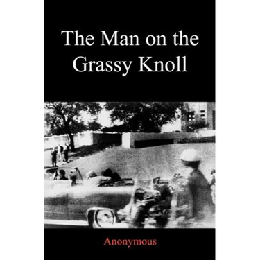 The Man on the Grassy Knoll