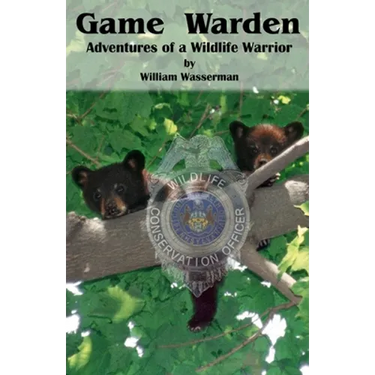 Game Warden: Adventures of a Wildlife Warrior