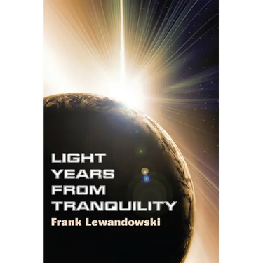 Light Years from Tranquility