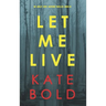 Let Me Live (An Ashley Hope Suspense Thriller-Book 3)