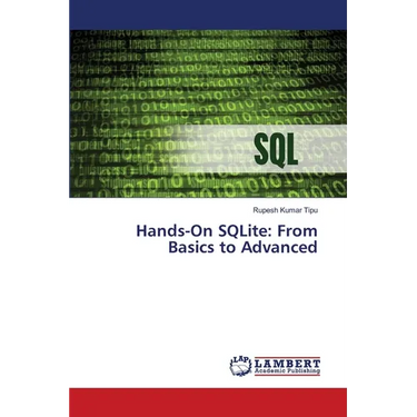 Hands-On SQLite: From Basics to Advanced
